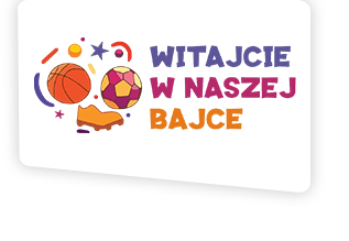 Witajcie w naszej bajce
